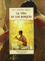 LA Vida En Los Bosques/from the Deep Woods to Civilization Chapters in the Autobiography of an Indian