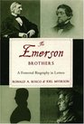 The Emerson Brothers A Fraternal Biography in Letters
