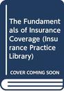 The Fundamentals of Insurance Coverage