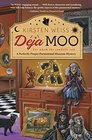 Deja Moo (Perfectly Proper Paranormal Museum, Bk 3)