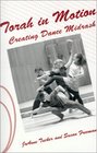 Torah in Motion Creating Dance Midrash