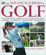 The New Encyclopedia of Golf The Definitive Guide to the World of GolfCourses Champions Characters Traditions