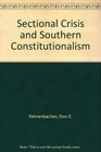 Sectional Crisis and Southern Constitutionalism