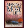 Making the Most of Life Building a Solid Foundation for Successful Living