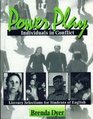 Power Play-Individuals in Conflict: Literary Selections for Students of English