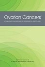 Ovarian Cancers Evolving Paradigms in Research and Care