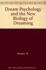 Dream Psychology and the New Biology of Dreaming