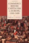 Commerce before Capitalism in Europe 13001600