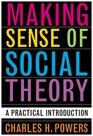 Making Sense of Social Theory A Practical Introduction