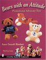Bears with an Attitude Promotional Advocate Toys