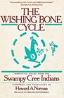 The Wishing Bone Cycle Narrative Poems from the Swampy Cree Indians