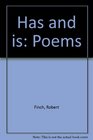 Has and is  poems