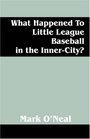 What Happened To Little League Baseball in the Inner City