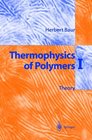 Thermophysics of Polymers I Theory