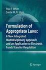 Formulation of Appropriate Laws A New Integrated Multidisciplinary Approach and an Application to Electronic Funds Transfer Regulation