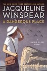 A Dangerous Place (Maisie Dobbs, Bk 11)