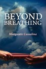 Beyond Breathing