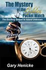 Mystery of the Golden Pocket Watch The Exciting Sequel to Island Unknown