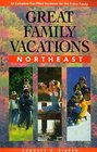 GREAT FAMILY VACATIONS NORTHEAST