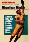 More than Merkle A History of the Best and Most Exciting Baseball Season in Human History