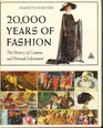 20000 Years of Fashion The History of Costume and Personal Adornment