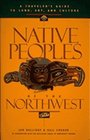 Native Peoples of the Northwest A Traveler's Guide to Land Art and Culture