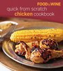 Food  Wine Quick from Scratch Chicken