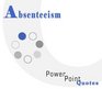Absenteeism PowerPoint Quotes