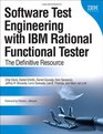 Software Test Engineering with IBM Rational Functional Tester The Definitive Resource