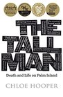 The Tall Man: Death and Life on Palm Island