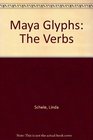 Maya Glyphs The Verbs