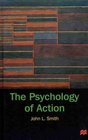 The Psychology of Action