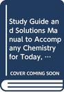 Study Guide and Solutions Manual to Accompany Chemistry for Today Introductory Chemistry for Today Organic and Biochemistry for Today