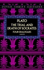 The Trial and Death of Socrates Four Dialogues