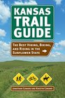 Kansas Trail Guide The Best Hiking Biking and Riding in the Sunflower State
