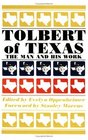 Tolbert of Texas The Man and His Work
