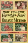 How to Grow Vegetables and Fruits by the Organic Method