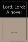 Lord Lord A novel