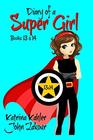 Diary of a Super Girl  Books 13 and 14 Books for Girls