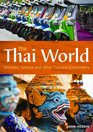 The Thai World Temples Tattoos and other Cultural Encounters