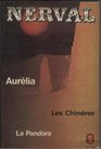 Aurelia/Lettres a Jenny Colon/La Pandora/Les Chimeres