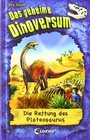 Das geheime Dinoversum 15 Die Rettung des Plateosaurus