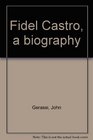 Fidel Castro a biography