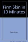 Firm Skin in 10 Minutes