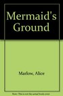 Mermaid's Ground