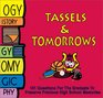 Tassels & Tomorrows: 101 Questions for the Graduate to Preserve Precious High School Memories