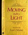 Moving Into Light