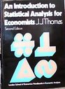 AN INTRODUCTION TO STATISTICAL ANALYSIS FOR ECONOMISTS