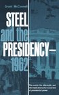 Steel and the Presidency  1962