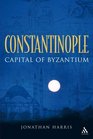 Constantinople Capital of Byzantium